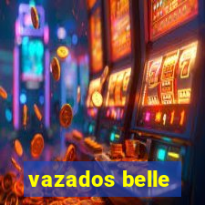 vazados belle